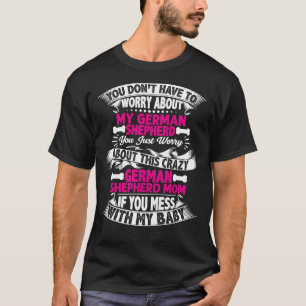 Camiseta Cachorro Não Se Preocupe Com Meu German shepherd