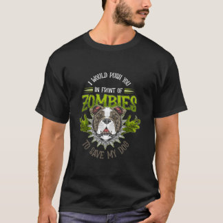 Camiseta Cachorro Ou Eu Empurraria Você Na Frente Dos Zumbi