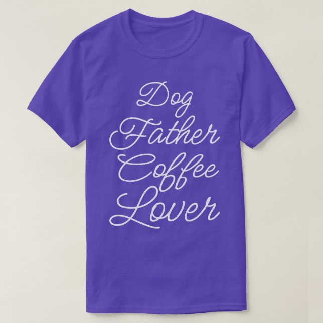 Camiseta Cachorro Pai Café Lover II (Frente do Design)