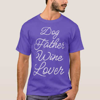 Camiseta Cachorro Pai Vinho Lover II