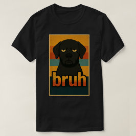 Camiseta Cachorro Preto Mal-Humorado Meme “bruh”
