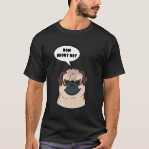 Camiseta Cachorro Pug Cachorro Diversão Que Tal Não Slogan