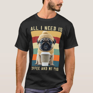 Camiseta Cachorro Pug Fofo Dizendo Tudo Que Eu Preciso É Ca