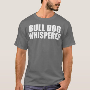 Camiseta Cachorro Touro Sussurro Cachorro Engraçado Pega Pr