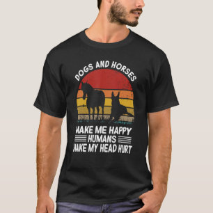 Camiseta Cachorros e cavalos me fazem feliz humanos fazem m