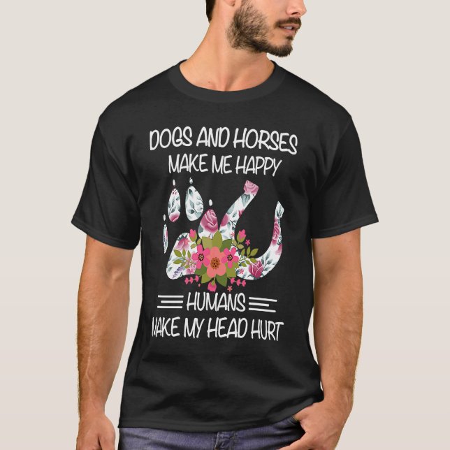 Camiseta Cachorros E Cavalos Me Fazem Humanos Felizes Fazer (Frente)