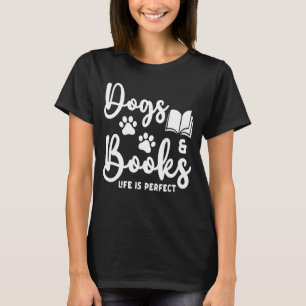 Camiseta Cachorros E Livros A Vida É Perfeita Do Livro Anim