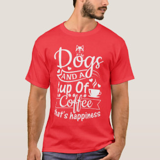 Camiseta Cachorros E Uma Xícara De Coffeeeodeia Felicidade