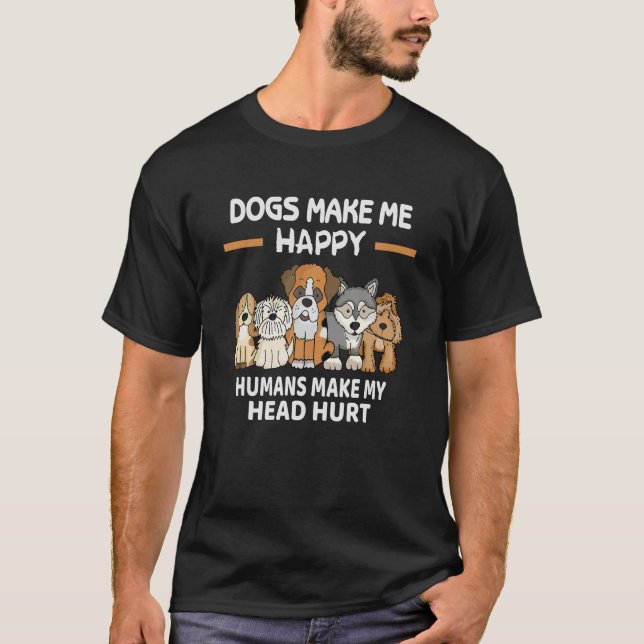 Camiseta Cachorros Fazem-Me Humanos Felizes Fazem-Me Magoar (Frente)