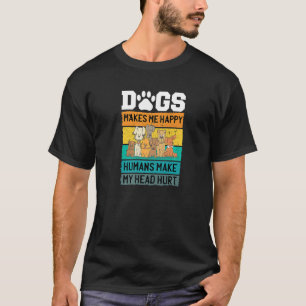Camiseta Cachorros Me Faz Humanos Felizes Fazer Minha Cabeç