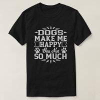 Cachorros Me Fazem Feliz Você Não
