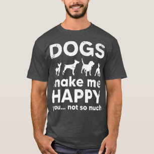 Camiseta Cachorros Me Fazem Feliz Você Não É Tão Amante De