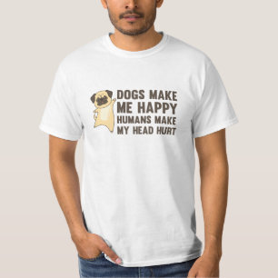 Camiseta Cachorros Me Fazem Humanos Felizes Fazem Minha Cab