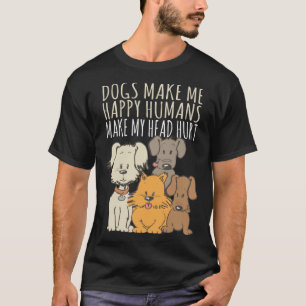 Camiseta Cachorros me fazem pessoas de cachorro felizes