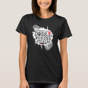 Camiseta Cachorros obcecados pelo crime real e histórias de