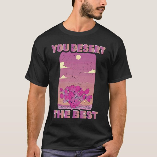 Camiseta Cactus  You Desert The Best  Mojave  Environmental (Frente)