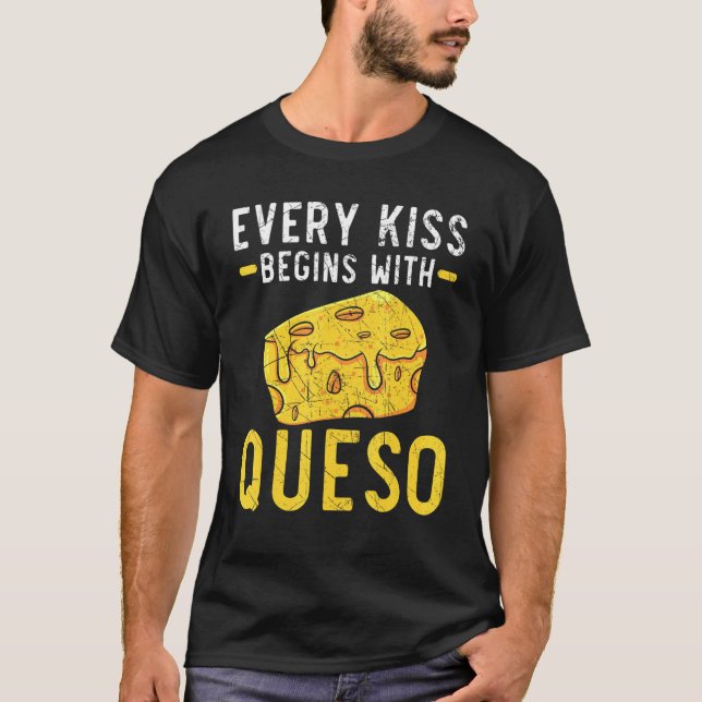 Camiseta Cada Beijo Começa Com Comida Queso De Foodie (Frente)