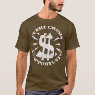 Camiseta Cada Crise Uma Oportunidade Capitalismo De Catástr