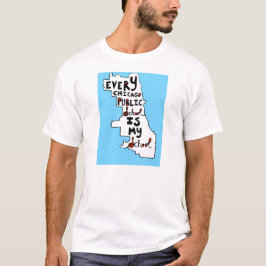 CAMISETA CADA ESCOLA PÚBLICA DE CHICAGO É MINHA ESCOLA