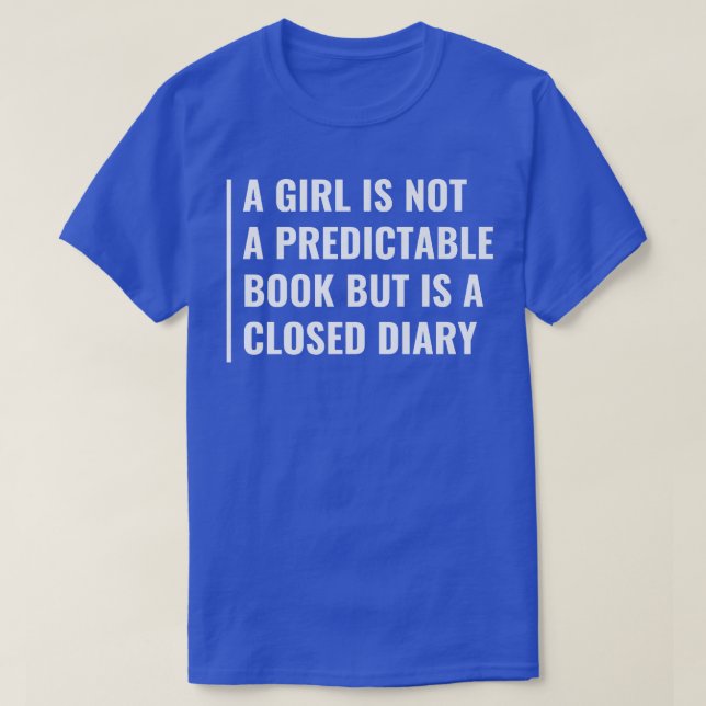 Camiseta Cada Garota É Um Diário Fechado  (Frente do Design)
