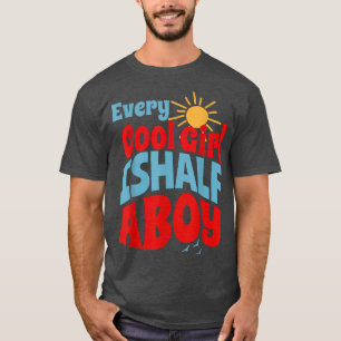 Camiseta Cada Garota Legal É Metade Um Menino, Um Raio De R