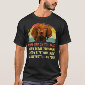 Camiseta Cada lanche Você Faz Vizsla Cachorro Mãe Cachorro 