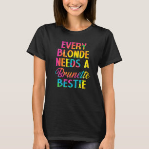 Camiseta Cada Loira Precisa De Um Cabelo Louro De Brunette 