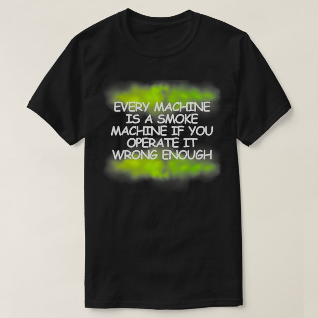 Camiseta Cada Máquina É Uma Fumaça Verde (Frente do Design)