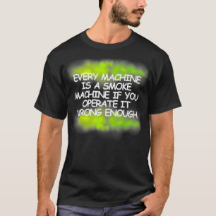 Camiseta Cada Máquina É Uma Fumaça Verde