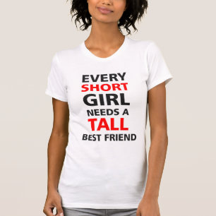 Camiseta Cada menina curta precisa um melhor amigo alto