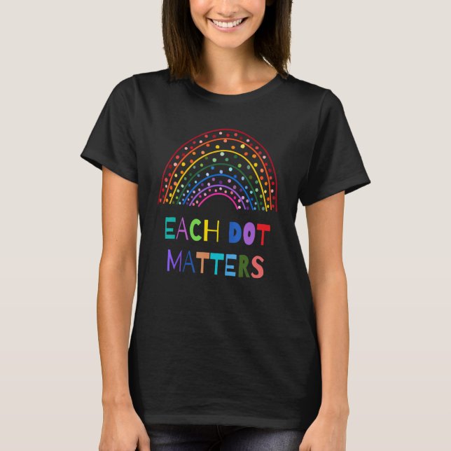 Camiseta Cada Ponto Importa Unidade Colorida Bolinhas Arco- (Frente)