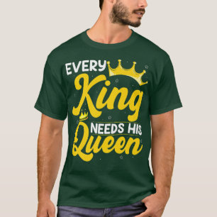 Camiseta Cada Rei Precisa Do Seu Casamento Da Rainha.