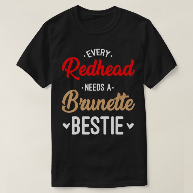 Camiseta Cada Ruiva Precisa De Um Presente De Brunette Best (Frente do Design)