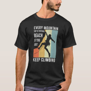 Camiseta Cada Topo Da Montanha Está Ao Alcance Se Você Apen