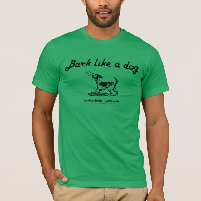 Camiseta Caddyshack | Latido Como Um Cachorro! (Frente)