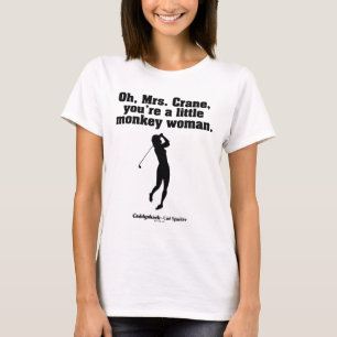 Camiseta Caddyshack Oh, Sra. Crane