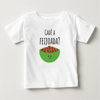 Camiseta Cadê a feijoada? Brazilian Baby Shirt