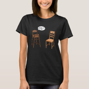 Camiseta Cadeira Alta Trocadilho Estou Tão Alto Piada de C