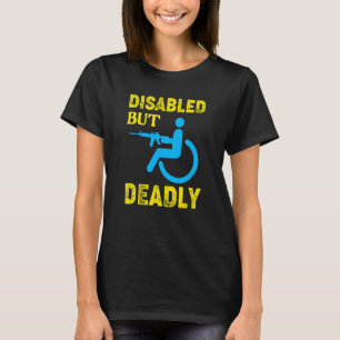 Camiseta Cadeira De Rodas Com Deficiência, Mas Mortal