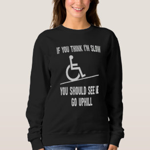 Camiseta Cadeira de Rodas para Deficientes Se Você Acha que