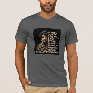 Camiseta Cadeira Dobrável Shirley Chisholm Citação História