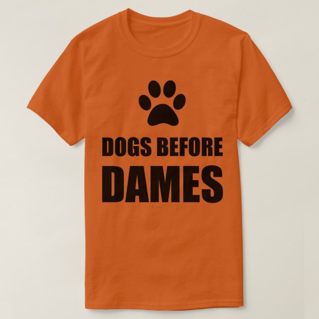 Camiseta Cães Antes De Dames Engraçados (Frente do Design)