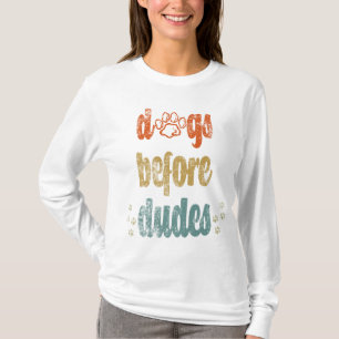 Camiseta Cães antes dos homens   Os melhores presentes para