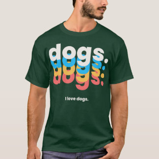 Camiseta Cães cães cães cães cães Eu amo cachorros engraçad