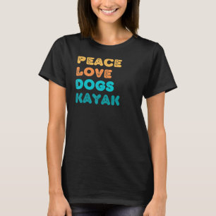 Camiseta Cães de Amor pela Paz Kayak Kayakers e Dog Kayakin