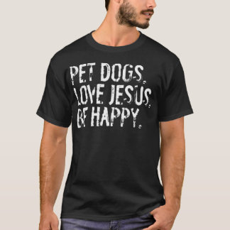 Camiseta Cães de Estimação Amam Jesus Seja Feliz Mensagem G