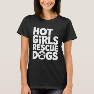 Camiseta Cães de Salvamento de Meninas Quentes