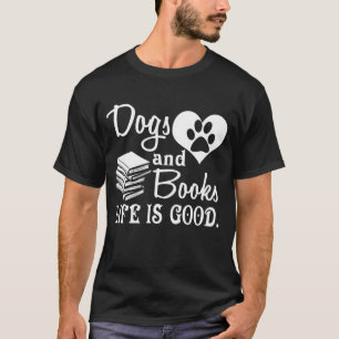 Camiseta Cães E Livros, A Vida É Boa