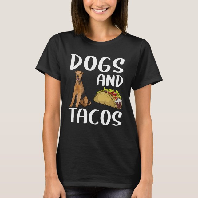 Camiseta Cães e Tacos Airedale Terrier Comida mexicana (Frente)