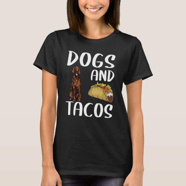 Camiseta Cães e Tacos Comida Mexicana Setter Irlandesa (Frente)